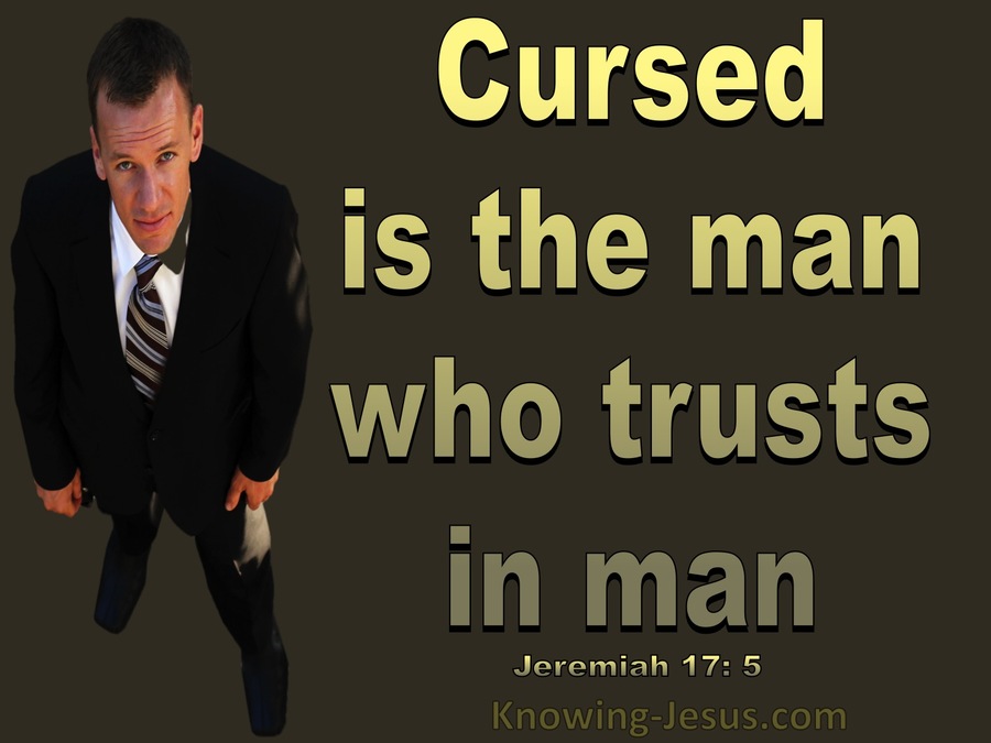 Jeremiah 17:5 Cursed IS The Man Who Trusts In Man (gold)